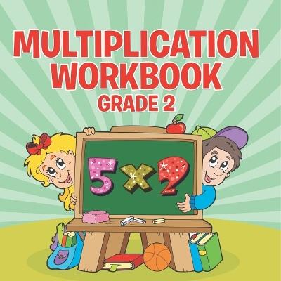 Multiplication Workbook Grade 2 - Speedy Publishing LLC - cover