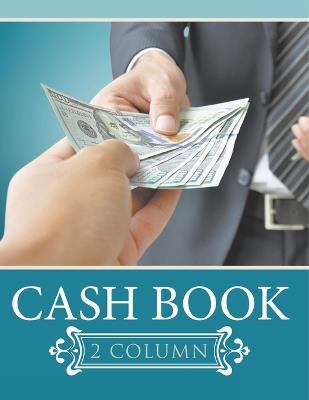 Cash Book 2 Column - Speedy Publishing LLC - cover