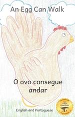An Egg Can Walk: The Wisdom of Patience and Chickens in Portuguese and English