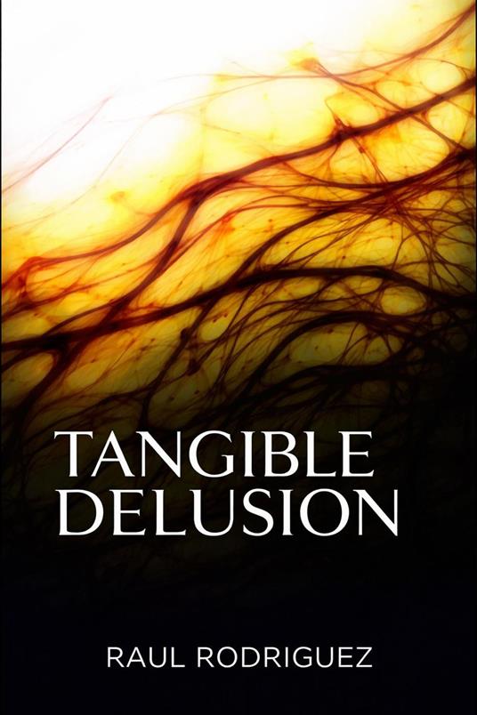 Tangible Delusion
