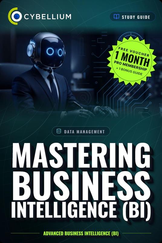 Mastering Business Intelligence (BI)