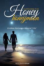 Sustaining the honey after the honeymoon: Endless Romance Beyond 'I Do'
