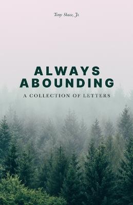 Always Abounding: A Collection of Letters - Tony Shaw - cover