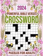 2024 Powerful Bible Verses Crossword Puzzles For Adults: Featuring Bible verses and Christian hymns Crosswords, With Solutions