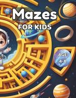 Mazes for Kids 4-8: Discover Exciting Maze Adventures and Bonus Coloring for Hours of Fun Learning!