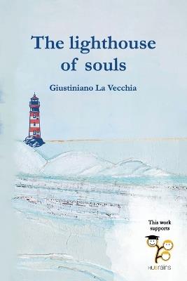The Lighthouse of Souls - Giustiniano La Vecchia - cover
