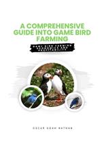 A Comprehensive guide into Game Bird Farming: Game Bird Farming Economics and Profitability