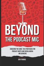 Beyond the Podcast Microphone: Tax Strategies for Podcast Hosts and Influencers