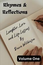 Rhymes & Reflections: Laughter, Love, and Life Lessons: Verses to Inspire, Amuse, and Illuminate