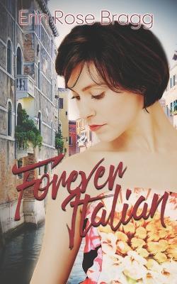 Forever Italian - Erin Rose Bragg - cover