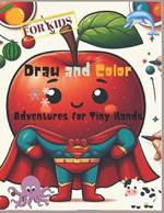 Draw and Color: Advancers For Tiny Hands: Engaging Activity Coloring Book with Simple Steps to Master Drawing Adorable Creations - Easy Step-by-Step Guide for Young Artists.