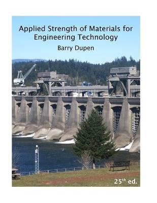 Applied Strength of Materials for Engineering Technology, 25th ed. - Barry Dupen - cover