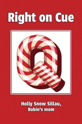 Right on Cue - Holly Snow Sillau - cover