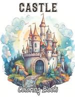 Castle Coloring Book for Adult: High Quality +100 Adorable Designs for All Ages