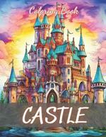 Castle Coloring Book for Adult: New Edition And Unique High-quality illustrations Coloring Pages