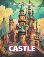 Castle Coloring Book for Adult: Stress Relief And Relaxation Coloring Pages