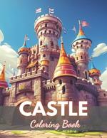 Castle Coloring Book for Adult: High Quality +100 Beautiful Designs