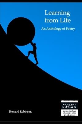 Learning from Life: An Anthology of Poetry - Howard Robinson - cover