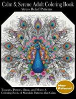 Calm & Serene Adult Coloring Book: Stress Relief Patterns