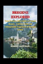 Bregenz Explored: Your Favorite 2024 Guide to Coastal Beauty, Cultural Gems and Unforgettable Experience in Bregenz, Austria