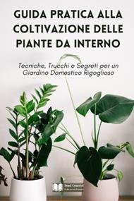 Guida Pratica alla Coltivazione delle Piante da Interno