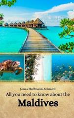 All you need to know about the Maldives