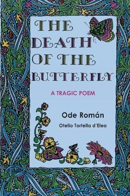 The Death of the Butterfly: A Tragic Poem - Ode Roman - cover