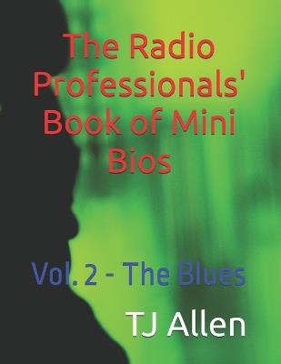 The Radio Professionals' Book of Mini Bios: Vol. 2 - The Blues - Terry Allen - cover