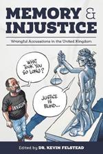 Memory & Injustice: Wrongful Accusations in the United Kingdom