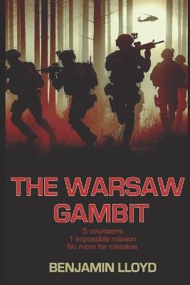 The Warsaw Gambit: It will be a miracle if they can get through the first 24 hours - Benjamin Lloyd - cover