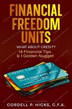 Financial Freedom Units: What About Credit?