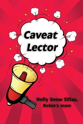 Caveat Lector - Holly Snow Sillau - cover