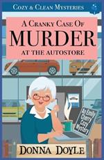 A Cranky Case of Murder At The Autostore: Cozy & Clean Mysteries