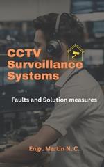 CCTV Surveillance Systems: Faults, and Solution measures