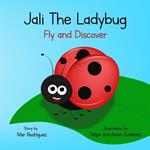 Jali the Ladybug: Fly and Discover