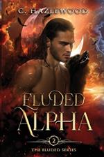 Eluded Alpha: Book Two of The Eluded Series