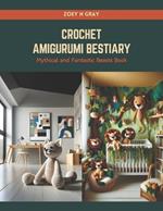 Crochet Amigurumi Bestiary: Mythical and Fantastic Beasts Book