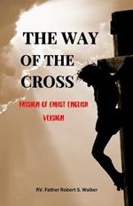 The Way of the Cross: Passion Of Christ English Version
