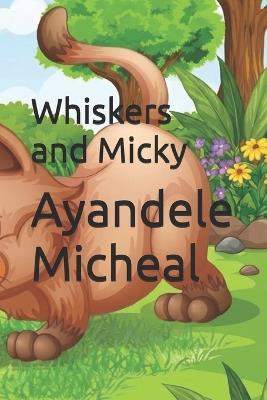 Whiskers and Micky - Ayandele Micheal - cover