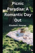 Picnic Paradise: A Romantic Day Out