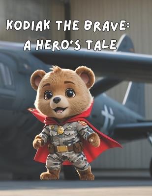 Kodiak the Brave: A Hero's Tale - Nikollasa Achli - cover