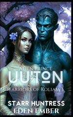 Alien Prince Uu'ton: A SciFi Royalty Alien Romance