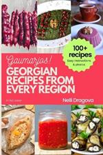 Georgian Recipes from Every Region - In Full Color: Easy instructions & photos