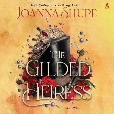 The Gilded Heiress - Joanna Shupe - cover
