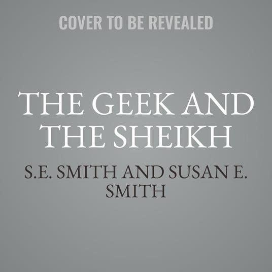The Geek and the Sheikh