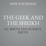 The Geek and the Sheikh