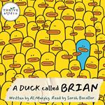 A Duck Called Brian