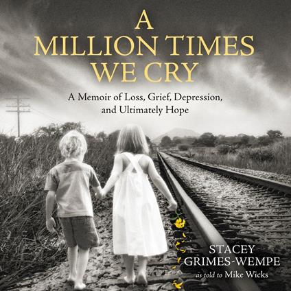 A Million Times We Cry