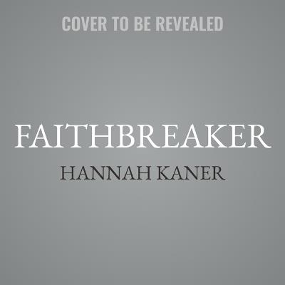 Faithbreaker - Hannah Kaner - cover