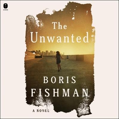 The Unwanted - Boris Fishman - cover